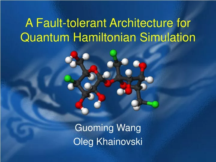 a fault tolerant architecture for quantum hamiltonian simulation
