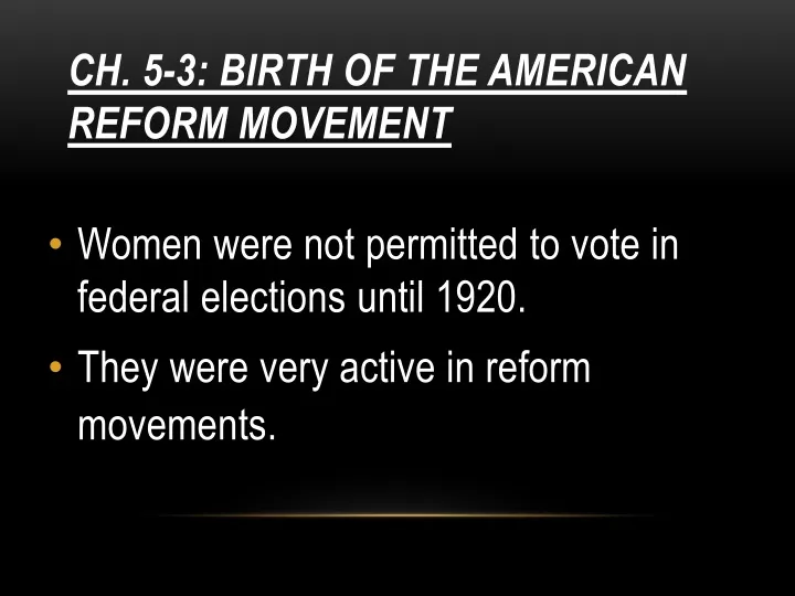ch 5 3 birth of the american reform movement
