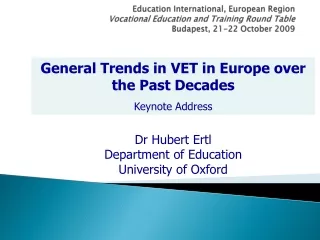 General Trends in VET in Europe over the Past Decades Keynote Address