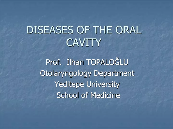 diseases of the oral cavity