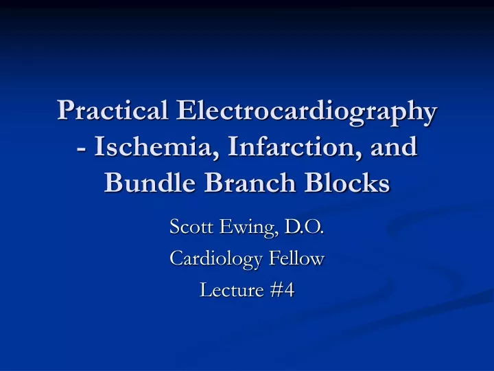 practical electrocardiography ischemia infarction and bundle branch blocks