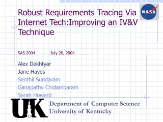 Robust Requirements Tracing Via Internet Tech:Improving an IV&amp;V Technique SAS 2004	July 20, 2004