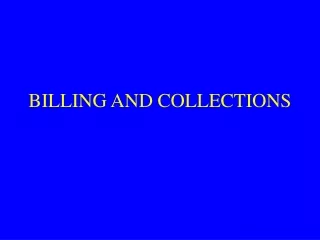 BILLING AND COLLECTIONS