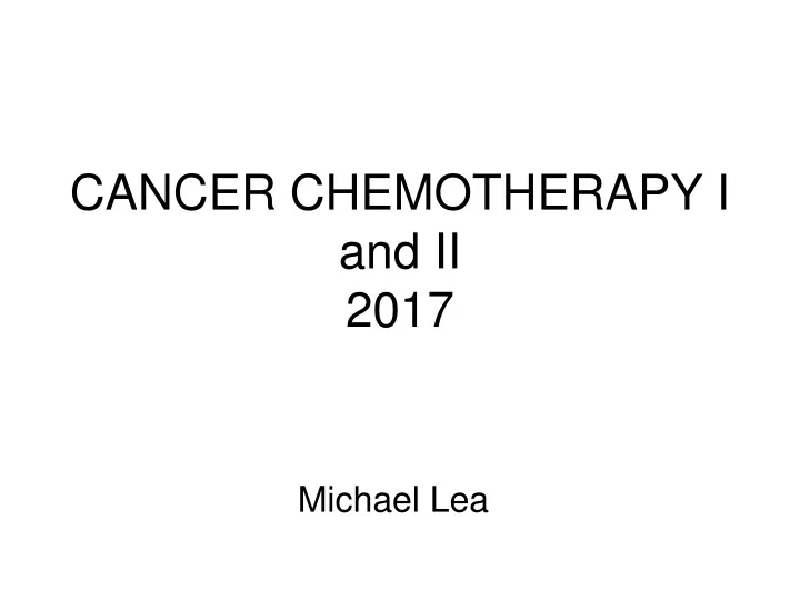 cancer chemotherapy i and ii 2017