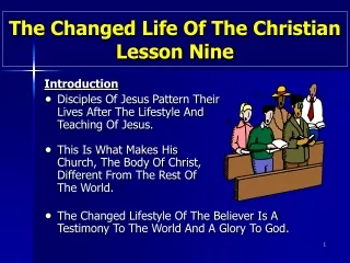 The Changed Life Of The Christian Lesson Nine