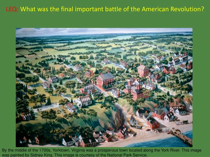 leq what was the final important battle of the american revolution