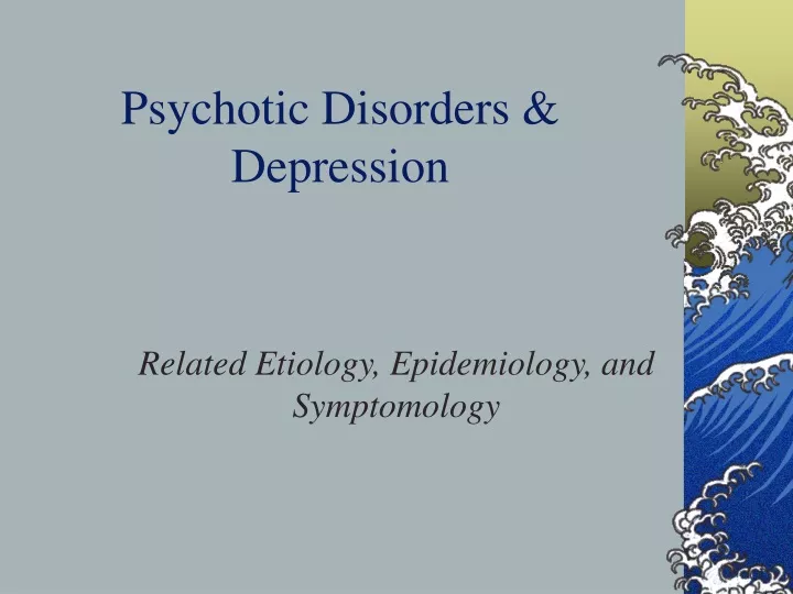 psychotic disorders depression