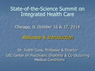 State-of-the-Science Summit on Integrated Health Care Chicago, IL October 16 &amp; 17, 2014