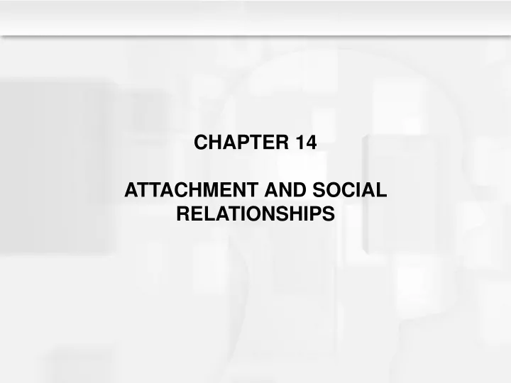chapter 14 attachment and social relationships