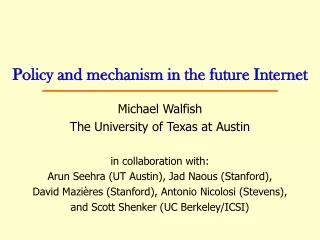 Policy and mechanism in the future Internet
