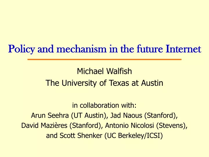 policy and mechanism in the future internet