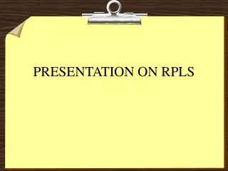 PRESENTATION ON RPLS