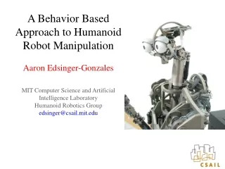 Overview and motivation of approach The robot platform Compliant and force sensing manipulation
