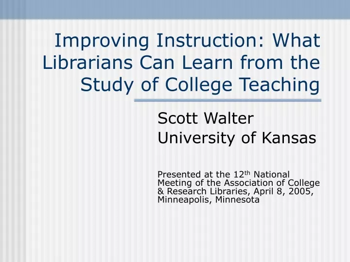 improving instruction what librarians can learn from the study of college teaching