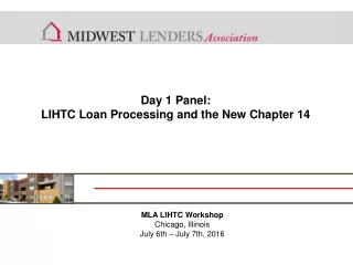MLA LIHTC Workshop Chicago, Illinois July 6th – July 7th, 2016