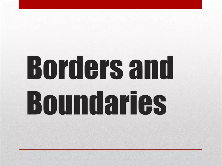 borders and boundaries