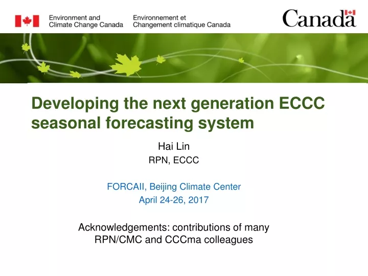 developing the next generation eccc seasonal forecasting system