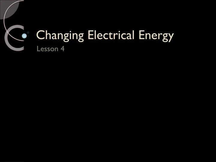 changing electrical energy