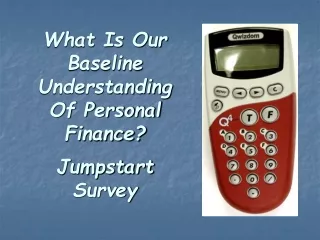 What Is Our Baseline Understanding Of Personal Finance?  Jumpstart Survey