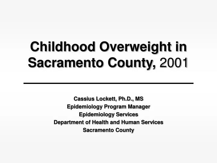 childhood overweight in sacramento county 2001
