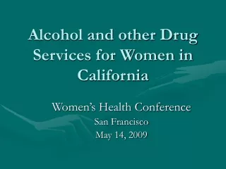 Alcohol and other Drug Services for Women in California