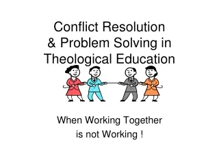 Conflict Resolution &amp; Problem Solving in Theological Education