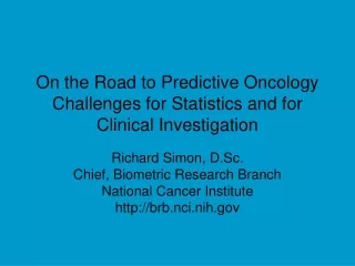 On the Road to Predictive Oncology Challenges for Statistics and for Clinical Investigation