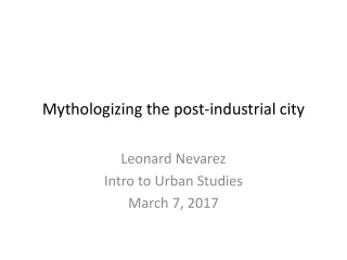 Mythologizing the post-industrial city