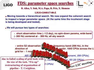 FDS: parameter space searches B. Allen, Y. Itoh, M.A. Papa, R. Prix, X. Siemens LIGO-G040117-00-Z