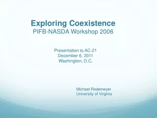 Exploring Coexistence PIFB-NASDA Workshop 2006