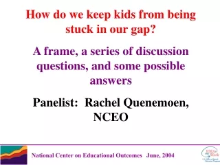 How do we keep kids from being stuck in our gap?
