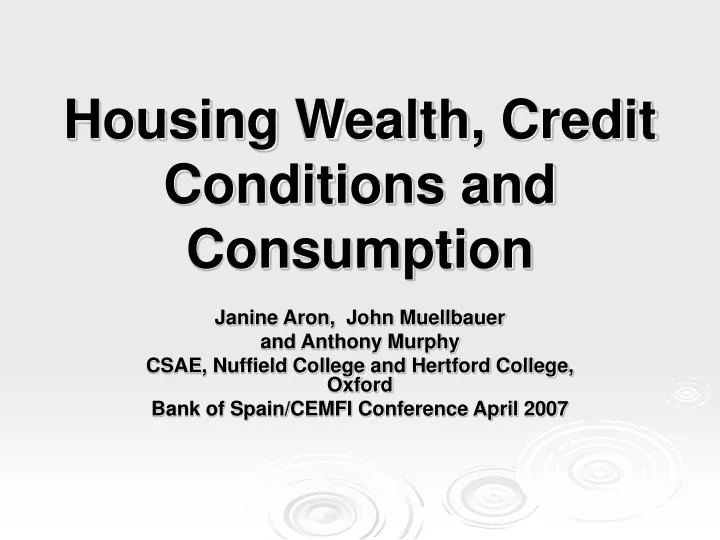 housing wealth credit conditions and consumption