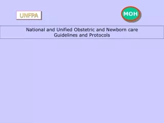 National and Unified Obstetric and Newborn care  Guidelines and Protocols