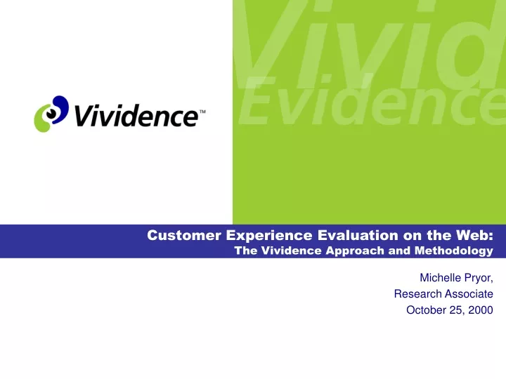 customer experience evaluation on the web the vividence approach and methodology