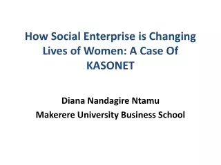How Social Enterprise is Changing Lives of Women: A Case Of KASONET