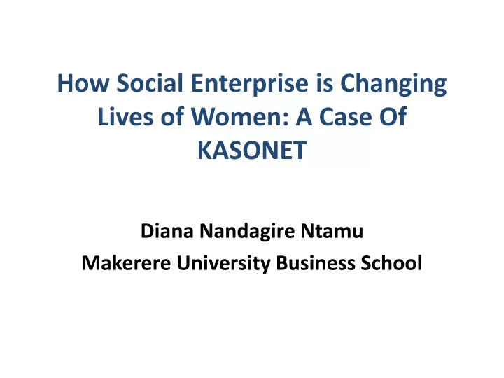 how social enterprise is changing lives of women a case of kasonet