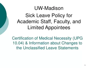 UW-Madison  Sick Leave Policy for Academic Staff, Faculty, and Limited Appointees
