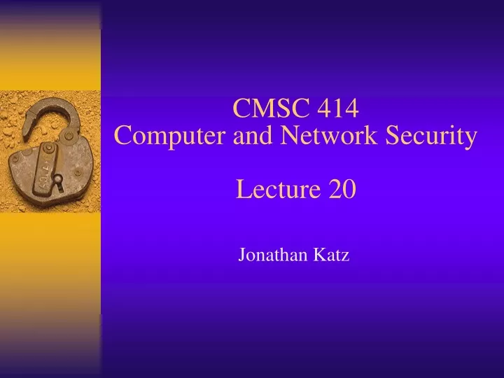 cmsc 414 computer and network security lecture 20