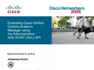 Extending Cisco Unified Communications Manager using  the Administrative XML/SOAP (AXL) API