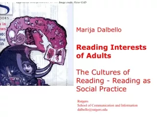 Marija Dalbello Reading Interests of Adults  The Cultures of Reading - Reading as Social Practice