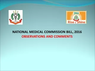 NATIONAL MEDICAL COMMISSION BILL, 2016 OBSERVATIONS AND COMMENTS