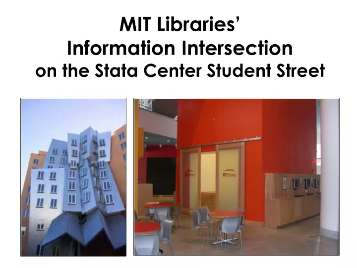 mit libraries information intersection on the stata center student street