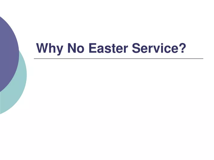 why no easter service