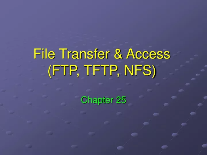 file transfer access ftp tftp nfs