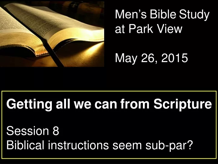 getting all we can from scripture session 8 biblical instructions seem sub par