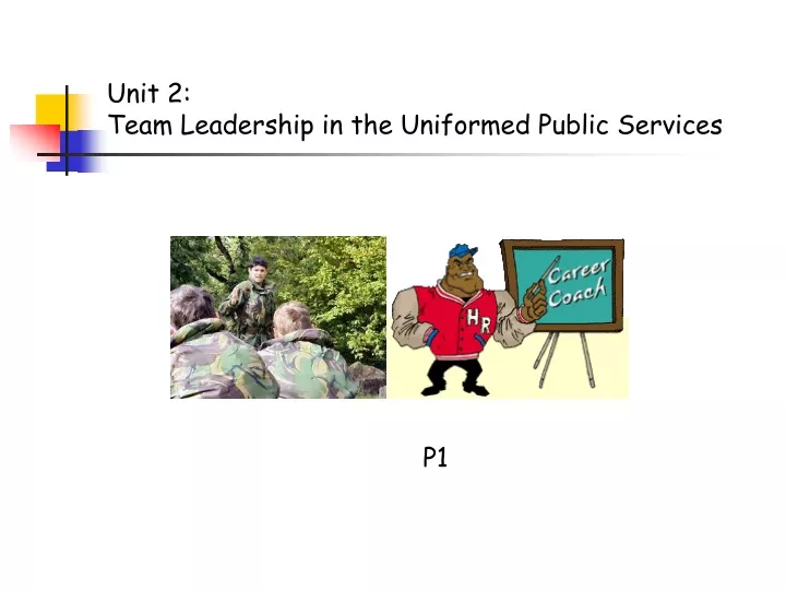 unit 2 team leadership in the uniformed public services