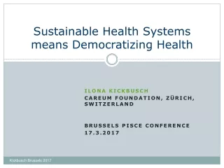 Sustainable Health Systems means Democratizing Health
