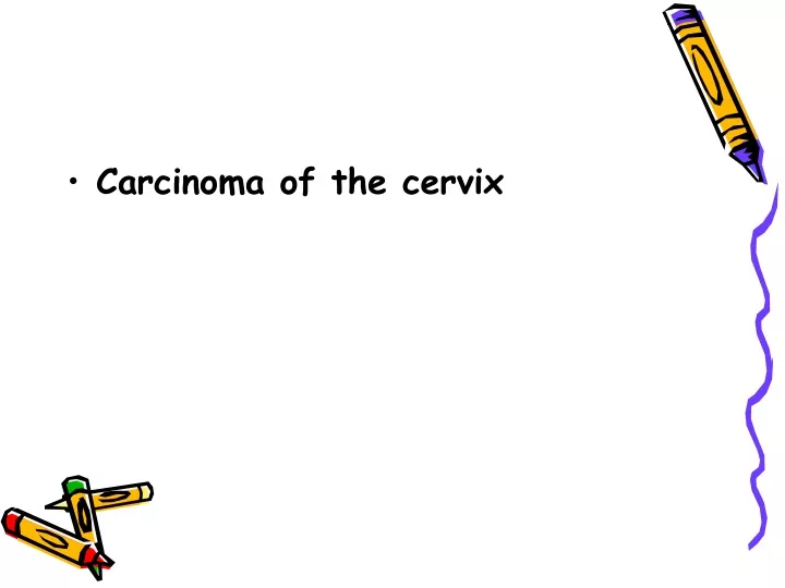 carcinoma of the cervix