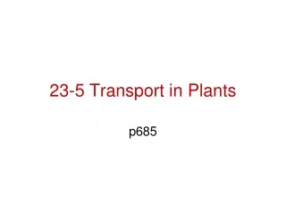 23-5 Transport in Plants