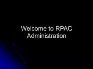 Welcome to RPAC Administration